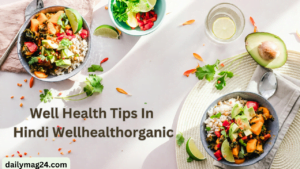 well health tips in hindi wellhealthorganic