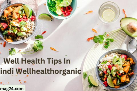 well health tips in hindi wellhealthorganic