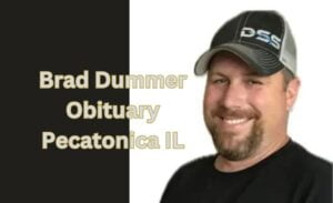 Brad Dummer obituary Pecatonica IL