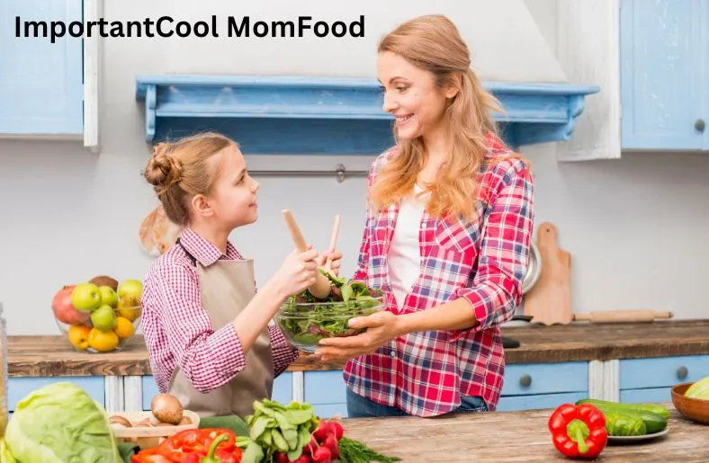 ImportantCool MomFood