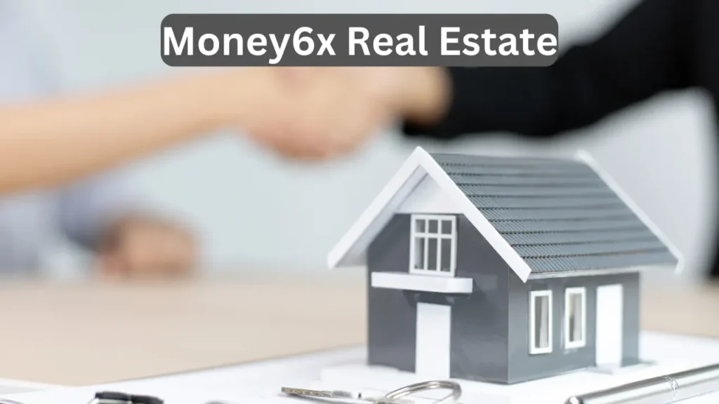 Money6x Real Estate