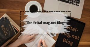 the ://vital-mag.net blog