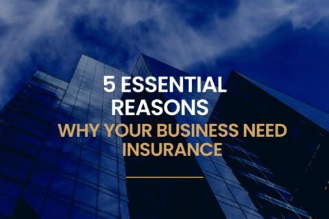 5 essential reasons why your business needs insurance